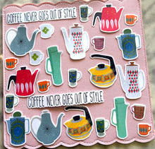 Load image into Gallery viewer, Coffee Never Goes Out of Style Sticker Pack Holographic Vinyl