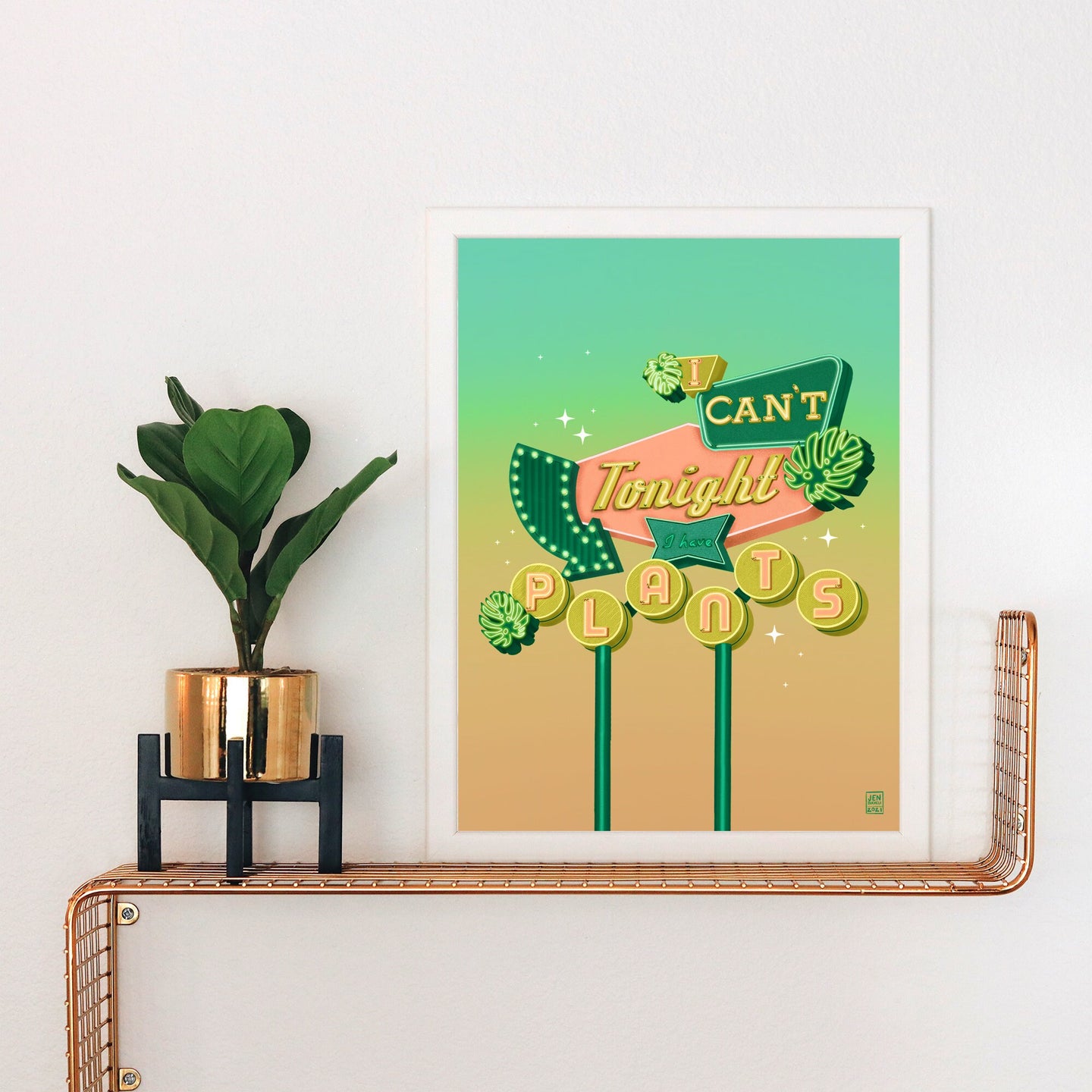 I Can't Tonight I Have Plants Print