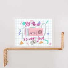 Load image into Gallery viewer, 80&#39;s Music is my Jam Art Print
