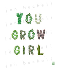Load image into Gallery viewer, You Grow Girl Art Print
