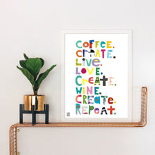 Load image into Gallery viewer, Coffee, Create, Love, Wine, Repeat Collage Print
