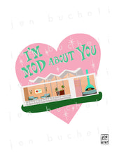 Load image into Gallery viewer, I&#39;m Mod About You Art Print
