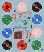 Load image into Gallery viewer, Christmas Music Never Gets Old Art Print
